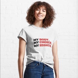 My Body My Choice Tee